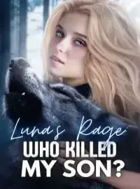 Luna's Rage: Who Killed My Son? Novel Cover
