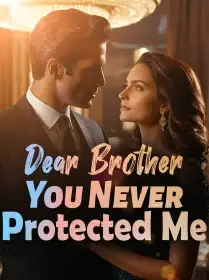 Dear Brother, You Never Protected Me Novel Cover
