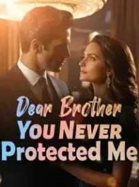 Dear Brother, You Never Protected Me Novel Cover