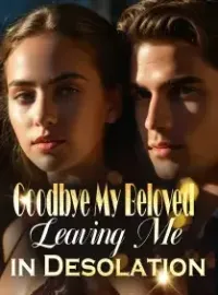 Goodbye My Beloved, Leaving Me in Desolation Novel Cover