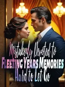 Mistakenly Devoted to Fleeting Years, Memories Hard to Let Go