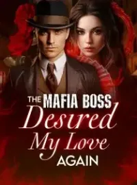 The Mafia Boss Desired My Love Again Novel Cover
