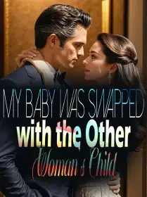 My Baby Was Swapped with the Other Woman's Child Novel Cover
