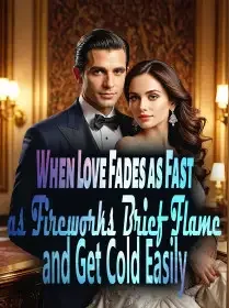 When Love Fades as Fast as Fireworks Brief Flame and Get Cold Easily