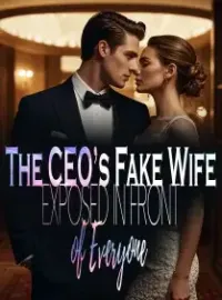 The CEO’s Fake Wife Exposed in Front of Everyone Novel Cover