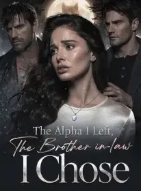 The Alpha I Left, The Brother in-law I Chose Novel Cover