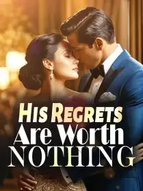 His Regrets Are Worth Nothing