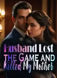 Husband Lost the Game and Killed My Mother Novel Cover