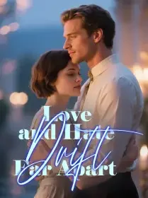 Love and Hate Drift Far Apart