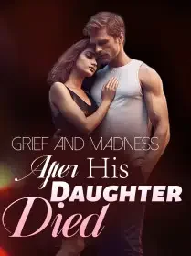 Grief and Madness: After His Daughter Died