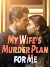 My Wife's Murder Plan for Me Novel Cover