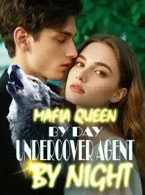 MAFIA QUEEN BY DAY, UNDERCOVER AGENT BY NIGHT Novel Cover