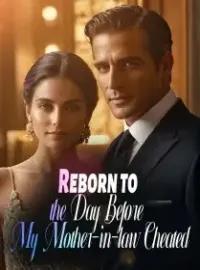 Reborn to the Day Before My Mother-in-law Cheated Novel Cover