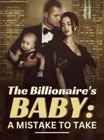 The Billionaire's Baby: A Mistake To Take Novel Cover