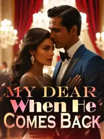 My Dear, When He Comes Back Novel Cover