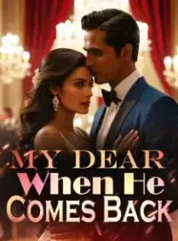 My Dear, When He Comes Back Novel Cover