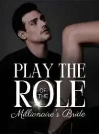 Play the Role of The Millionaire's Bride Novel Cover