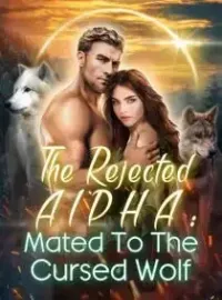 The Rejected Alpha: Mated To The Cursed Wolf Novel Cover
