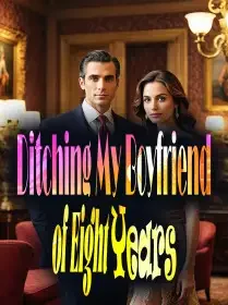 Ditching My Boyfriend of Eight Years Novel Cover