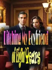 Ditching My Boyfriend of Eight Years Novel Cover