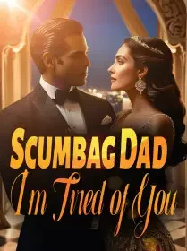 Scumbag Dad, I'm Tired of You Novel Cover