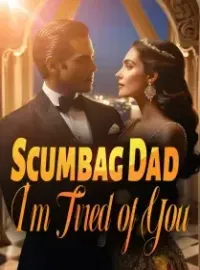 Scumbag Dad, I'm Tired of You Novel Cover