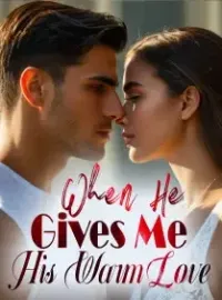 When He Gives Me His Warm Love Novel Cover