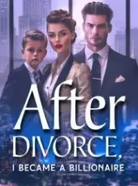 After Divorce, I Became A Billionaire Novel Cover