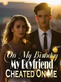 On My Birthday, My Boyfriend Cheated On Me Novel Cover