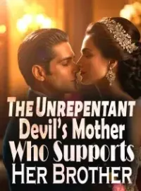 The Unrepentant Devil’s Mother Who Supports Her Brother Novel Cover