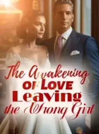 The Awakening of Love: Leaving the Wrong Girl Novel Cover