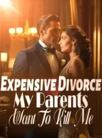 Expensive Divorce: My Parents Want To Kill Me Novel Cover