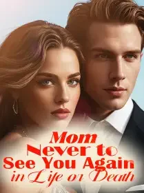 Mom, Never to See You Again in Life or Death Novel Cover