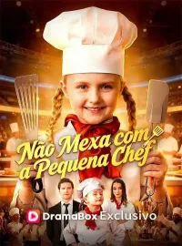 Não Mexa com a Pequena Chef (Dublado)Dramas Curtos