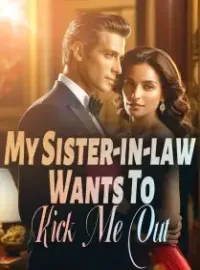 My Sister-in-law Wants To Kick Me Out Novel Cover