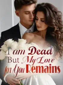 I am Dead, But My Love for You Remains Novel Cover