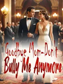 Goodbye Mom-Don't Bully Me Anymore Novel Cover