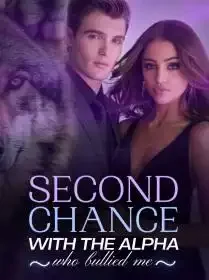 Second Chance With The Alpha Who Bullied Me
