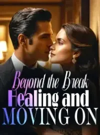 Beyond the Break: Healing and Moving On Novel Cover
