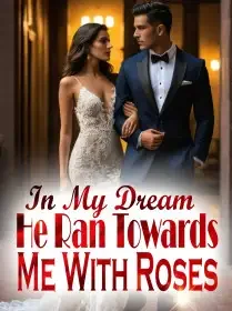 In My Dream ,He Ran Towards Me With Roses Novel Cover