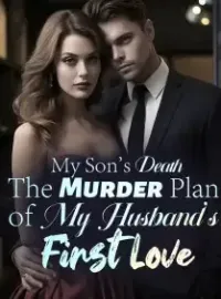 My Son's Death: The Murder Plan of My Husband's First Love Novel Cover