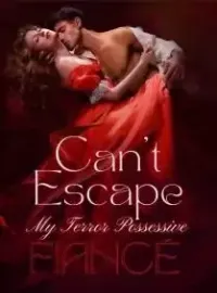 Can't Escape My Terror Possessive Fiancé Novel Cover