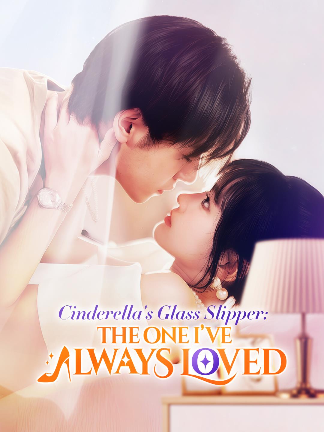 Cinderella's Glass Slipper: The One I’ve Always LovedMini Series