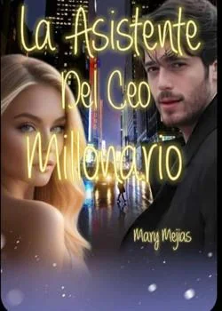 Portada de la novela LA ASISTENTE DEL CEO MILLONARIO 