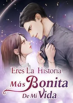 Portada de la novela Eres La Historia Más Bonita De Mi Vida