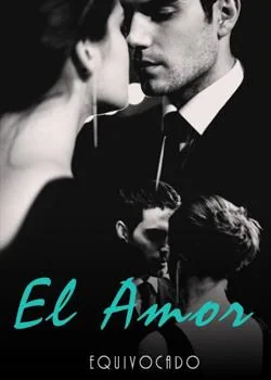 Portada de la novela El Amor Equivocado