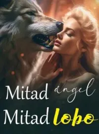 Portada de la novela Mitad ángel, mitad lobo
