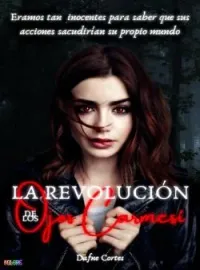Portada de la novela La Revolución de los Ojos Carmesí