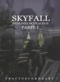 Skyfall © - Parte I