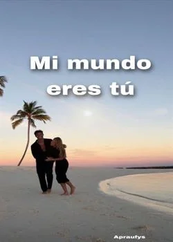 Portada de la novela Mi mundo eres tu
